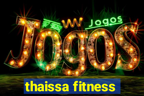 thaissa fitness